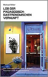 Lob der pädagogisch-gastronomisch Vernunft